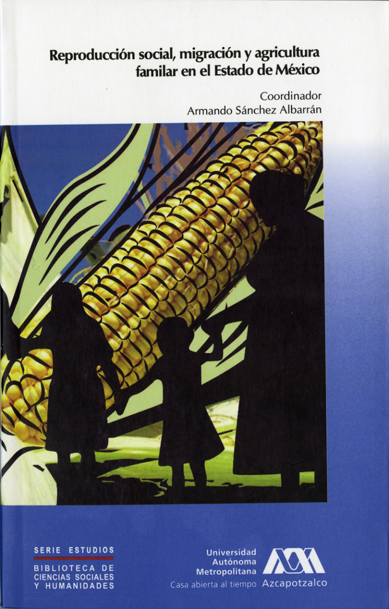 Portada: Reproducción social, migración y agricultura familiar en el Estado de México