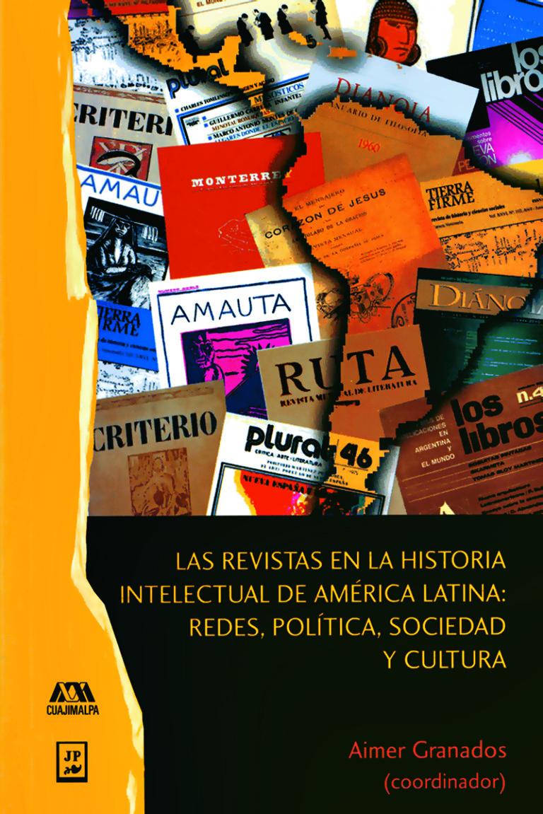 Portada: Revistas en la historia intelectual de América Latina: redes, política, sociedad y cultura, Las