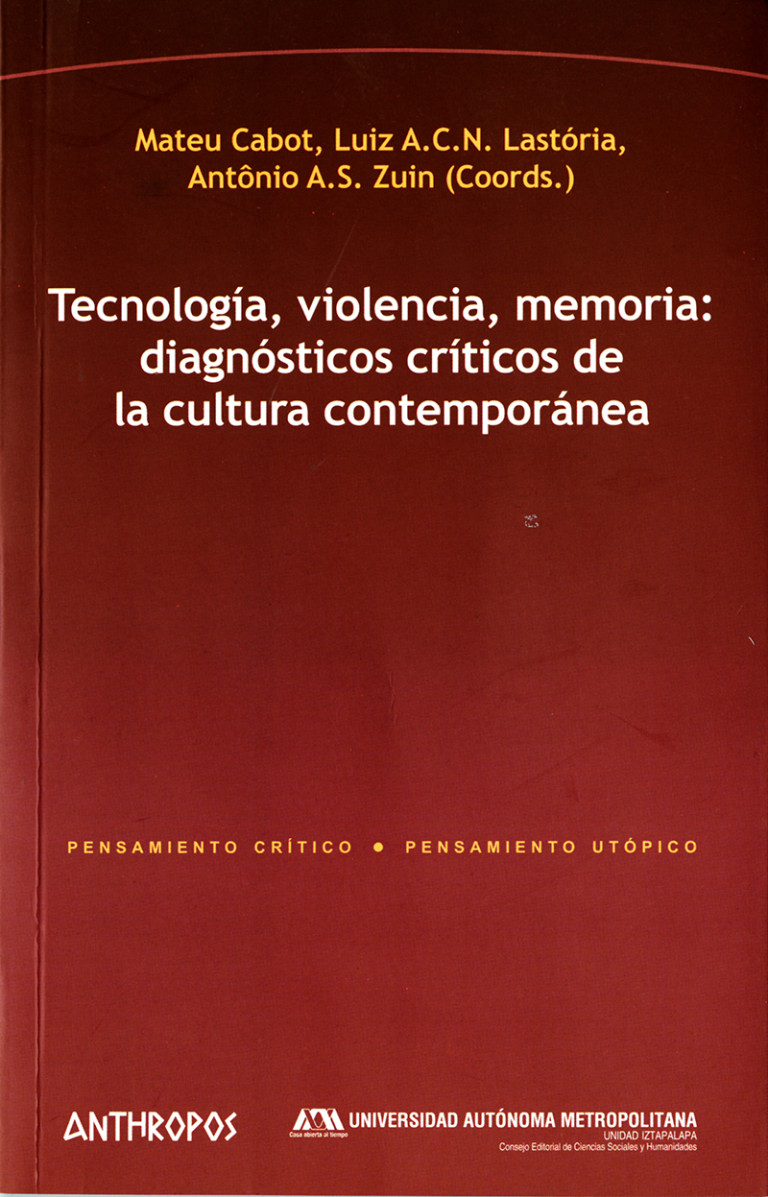 Portada: Tecnología, violencia, memoria: diagnósticos críticos de la cultura contemporánea