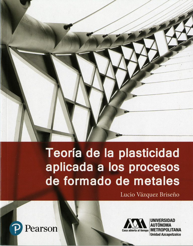 Portada: Teoría de la plasticidad aplicada a los procesos de formado de metales