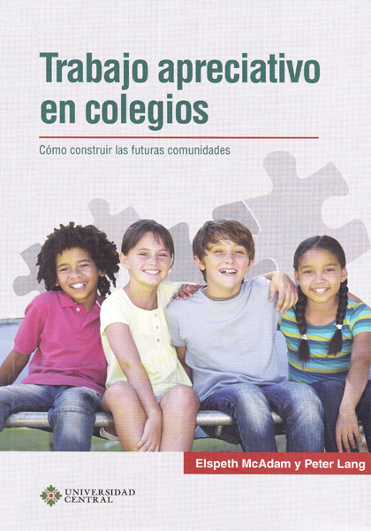 Trabajo apreciativo en colegios. como construir las futuras comunidades