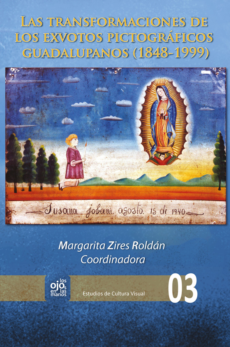 Portada: Transformaciones de los exvotos pictográficos guadalupanos (1848-1999), Las