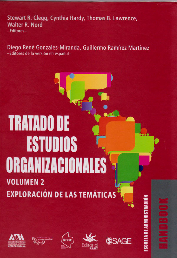 Tratado De Estudios Organizacionales. Volumen 2. Exploración de las Temáticas