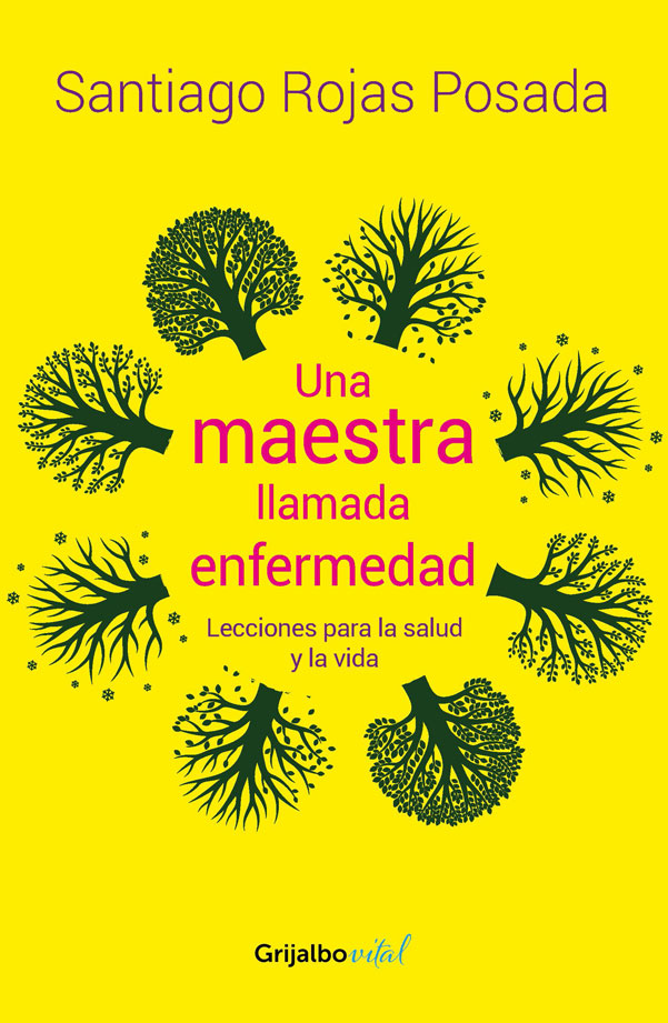 Portada: Una maestra llamada enfermedad: lecciones para la salud y la vida