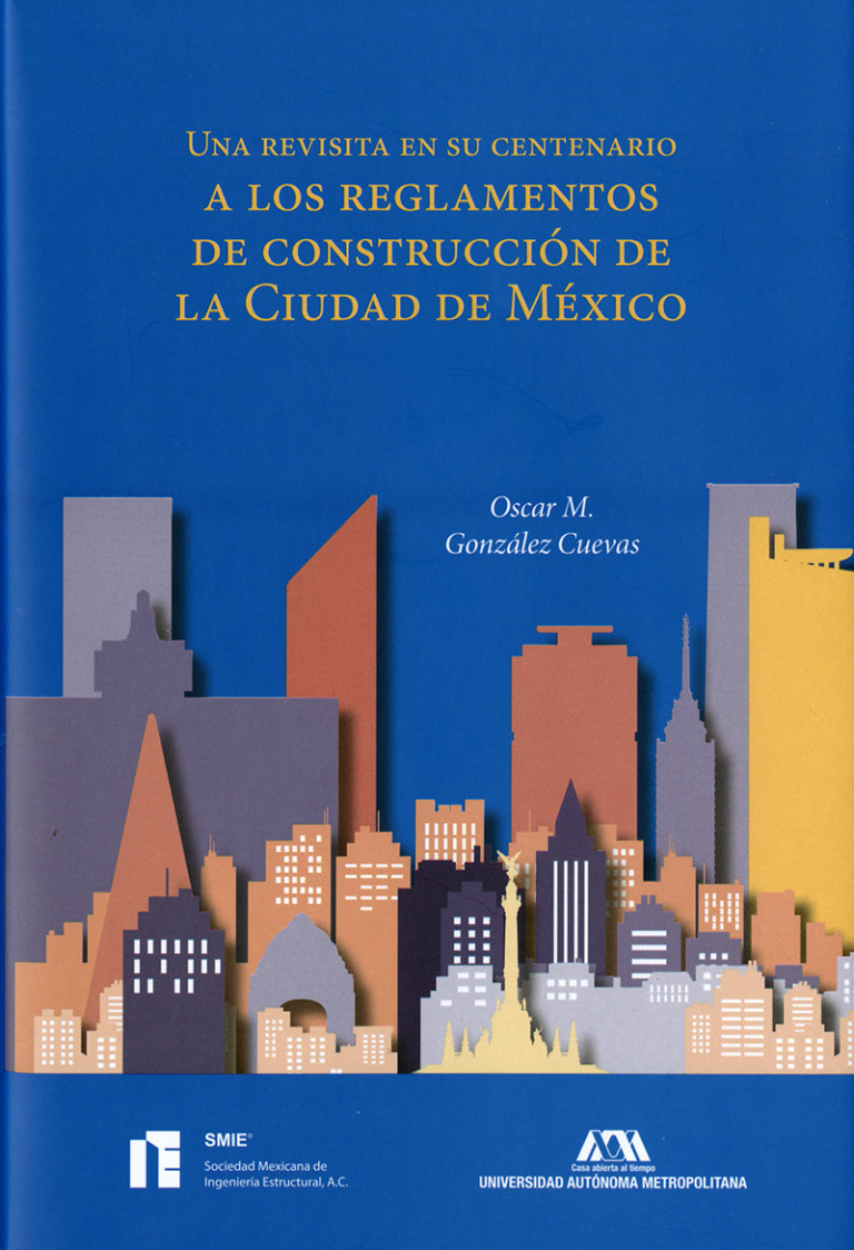 Portada: Una revisita en su centenario a los reglamentos de construcción de la Ciudad de México