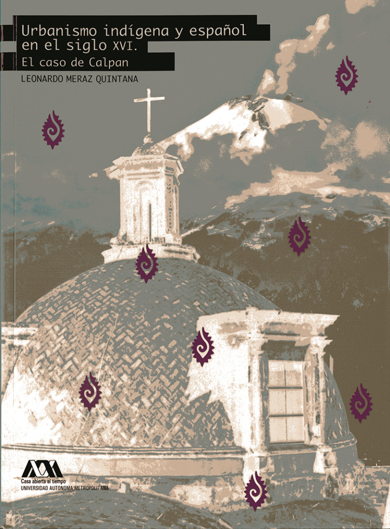 Portada: Urbanismo indígena y español en el siglo XVI