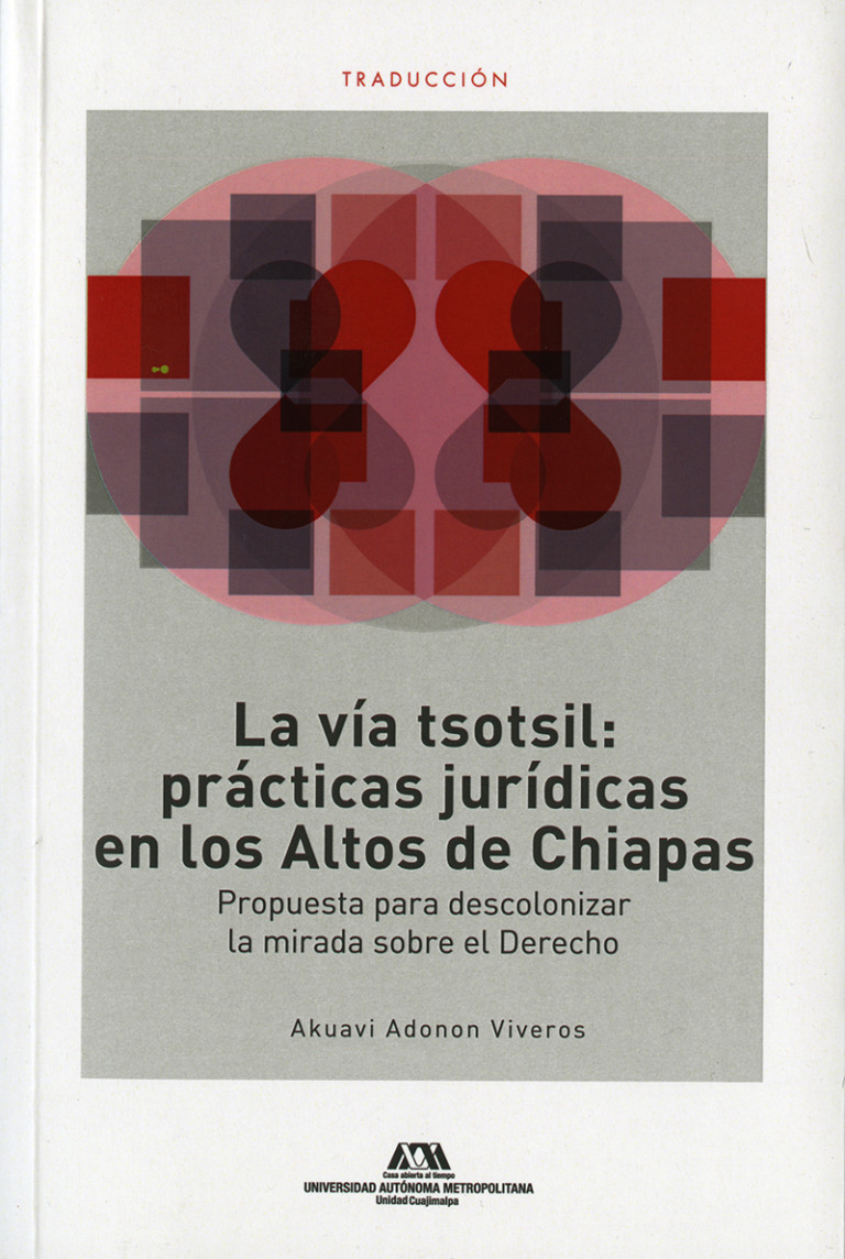 Portada: Vía tsotsil: prácticas jurídicas en los Altos de Chiapas, La