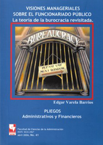 Portada: Visiones manageriales sobre el funcionamiento público. La teoría de la burocracia revisitada. No. 41.