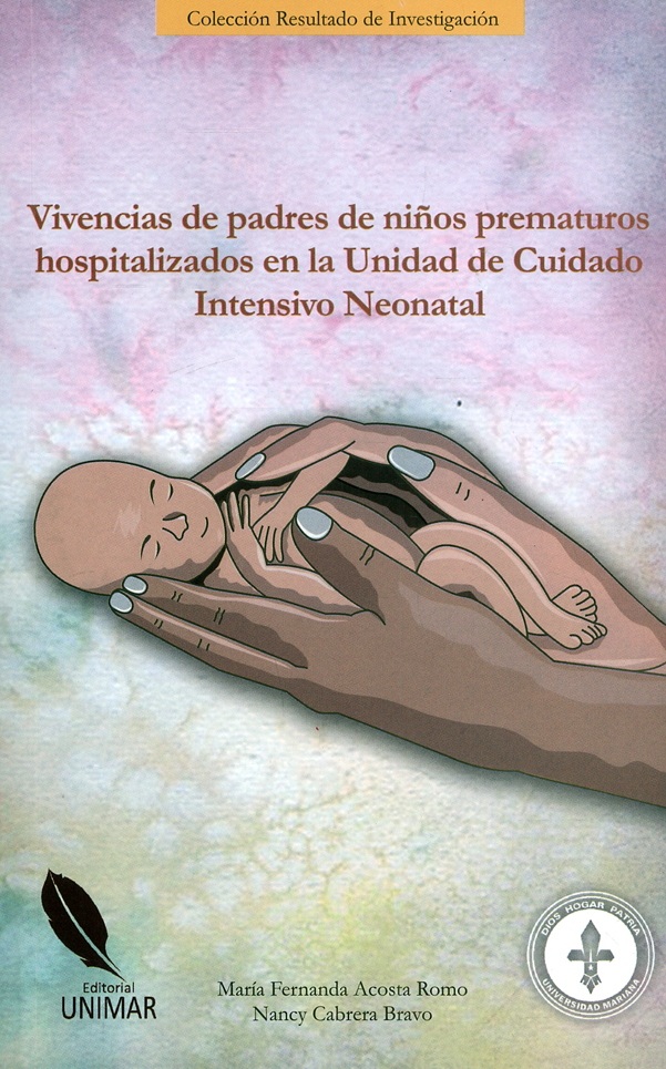 Vivencias de padres de niños prematuros hospitalizados en la unidad de cuidado intensivo neonatal