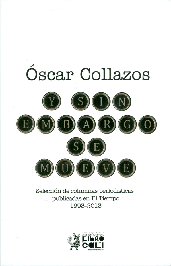 Y sin embargo se mueve. selección de columnas periodísticas públicas en el tiempo 1993-2013